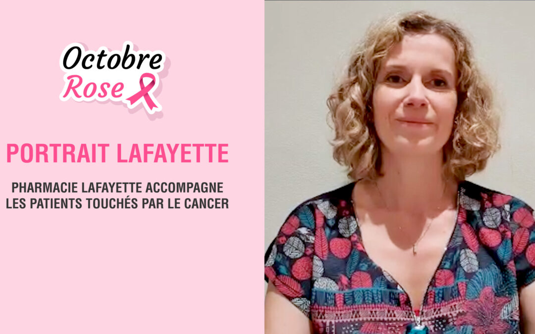 Octobre Rose : Pharmacie Lafayette accompagne les patients touchés par le cancer